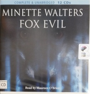 Fox Evil written by Minette Walters performed by Maureen O'Brien on Audio CD (Unabridged)